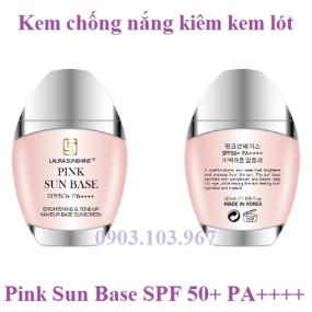 PINK SUN BASE SPF 50 - Kem Chống Nắng Nhật Kim Anh - LAURA SUNSHINE